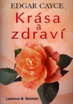 Edgar Cayce - Krása a zdraví - Lawrence M. Steinhart - Kliknutím na obrázek zavřete